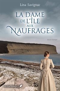 Téléchargez le livre :  La dame de l'île aux naufrages