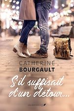 Télécharger le livre :  S'il suffisait d'un détour