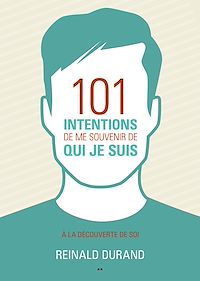 Téléchargez le livre :  101 intentions de me souvenir de qui je suis