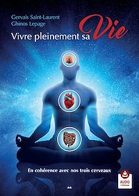 Téléchargez le livre :  Vivre pleinement sa Vie - En cohérence avec nos trois cerveaux