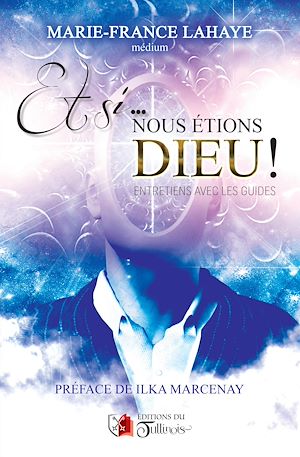 Download the eBook: Et si... nous étions Dieu !