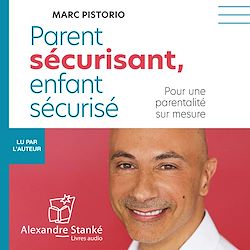 Télécharger le livre :  Parent sécurisant, enfant sécurisé