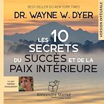 Télécharger le livre :  Les 10 secrets du succès et de la paix intèrieure