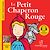  Le Petit Chaperon Rouge