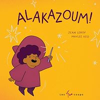 Téléchargez le livre :  Alakazoum !