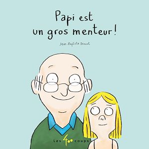 Téléchargez le livre :  Papi est un gros menteur