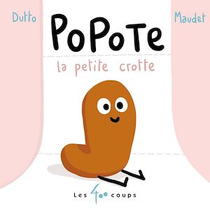 Téléchargez le livre :  Popote la petite crotte