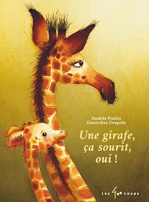 Téléchargez le livre :  Une girafe, ça sourit, oui !