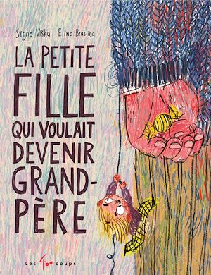 Téléchargez le livre :  La Petite fille qui voulait être grand-père