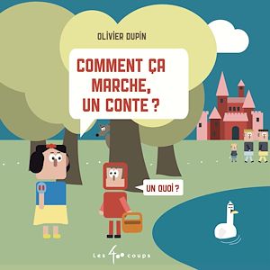 Téléchargez le livre :  Comment ça marche, un conte ?