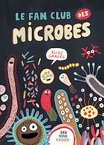 Télécharger le livre :  Le fan club des microbes