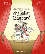 Télécharger le livre :  L' étrange histoire du chevalier Gaspard