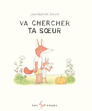 Téléchargez le livre :  Va chercher ta soeur