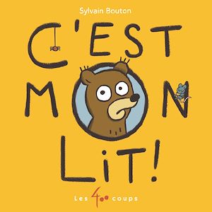 Téléchargez le livre :  C'est mon lit !