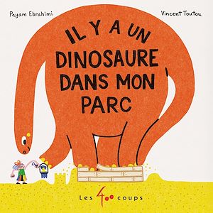 Téléchargez le livre :  Il y a un dinosaure dans mon parc