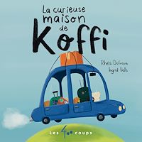 Téléchargez le livre :  La curieuse maison de Koffi