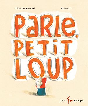 Téléchargez le livre :  Parle, Petit Loup