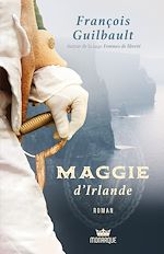 Télécharger le livre :  Maggie d'Irlande