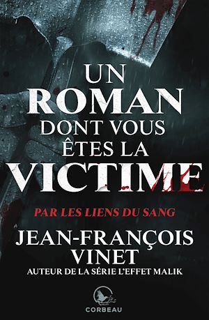 Téléchargez le livre :  Un roman dont vous etes la victime - Par les liens du sang