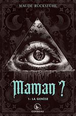 Télécharger le livre :  Maman?, t1 - La genèse