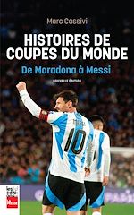 Télécharger le livre :  Histoires de Coupes du monde : de Maradona à Messi