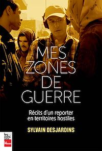 Téléchargez le livre :  Mes zones de guerre