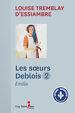 Télécharger le livre :  Les soeurs Deblois, tome 2