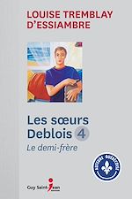 Télécharger le livre :  Les soeurs Deblois, tome 4