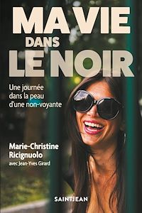 Téléchargez le livre :  Ma vie dans le noir