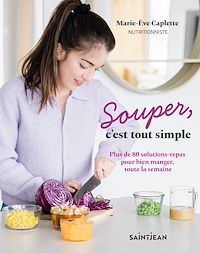 Téléchargez le livre :  Souper, c'est tout simple