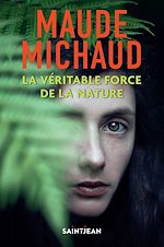 Télécharger le livre :  Véritable force de la nature, La