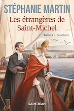 Télécharger le livre :  Les étrangères de Saint-Michel, tome 2