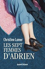 Télécharger le livre :  Les sept femmes d'Adrien