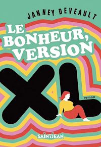 Téléchargez le livre :  Le bonheur, version XL