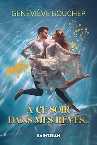 Téléchargez le livre :  À ce soir dans mes rêves...