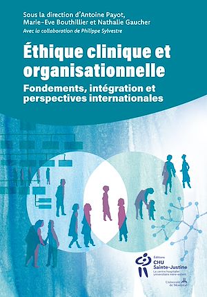 Téléchargez le livre :  Éthique clinique et organisationnelle