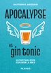 Télécharger le livre :  Apocalypse et gin tonic