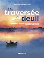 Télécharger le livre :  Ma traversée du deuil