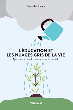 Téléchargez le livre :  L'éducation et les nuages gris de la vie