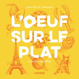 Téléchargez le livre :  L'oeuf sur le plat et autres merveilles