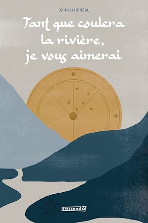 Téléchargez le livre :  Tant que coulera la rivière, je vous aimerai