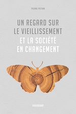 Télécharger le livre :  Un regard sur le vieillissement et la société en changement
