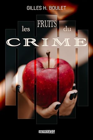 Téléchargez le livre :  Les fruits du crime