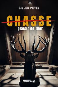 Téléchargez le livre :  Chasse, plaisir de tuer