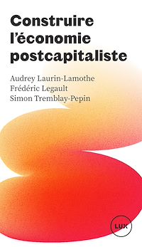 Téléchargez le livre :  Construire l'économie postcapitaliste