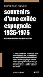 Télécharger le livre :  Souvenirs d'une exilée espagnole 1936-1975