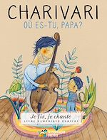 Télécharger le livre :  Charivari - où es-tu, papa? (Contenu enrichi)