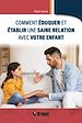 Télécharger le livre :  Comment éduquer et établir une saine relation avec votre enfant