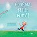 Télécharger le livre :  Courage, Petite Plume