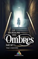 Télécharger le livre :  Le murmure des ombres – Tome 3 : Vade Retro